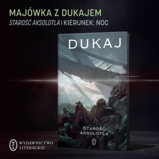 WL zaprasza na „Majówkę z Dukajem”