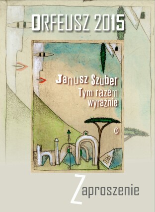 Janusz Szuber odbierze ORFEUSZA w Sanoku